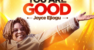 New Music – Joyce Ejiogu – I Confess You Are Good
