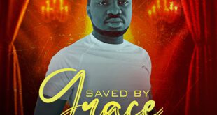 MINISTER DAMI ONANUGA DROPS “SONGS OF ADORATION” (SAVED BY GRACE) ALBUM