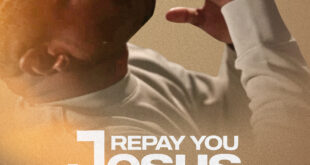 Download Audio + Video: Repay You Jesus - Nuel Godwin