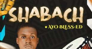 Music: SHABACH - Ayo Bless-ed