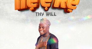 [Music + Video] Ayomide Makinde – Ife E Re (Thy Will)