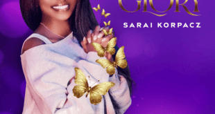 Sarai Korpacz’s New Single “His Glory” Declares God’s Love, Transformation, and Jesus’ Imminent Return