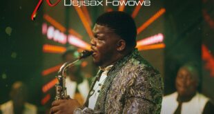 DejiSax Fowowe Unveils Uplifting New Single, "Extreme Praise"