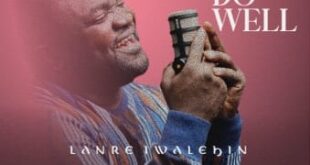 Lanre Iwalehin – “You Do Well” (Official Music Video)