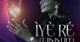 [Music] ÌYÈ RÉ (This Is Life) - Olubukola Anifowose