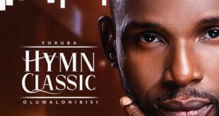 Oluwalonibisi’s ‘Yoruba Hymn Classic’: A Fresh Take on Traditional Worship