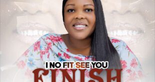 MUSIC: Justina Best - I NO FIT SEE YOU FINISH