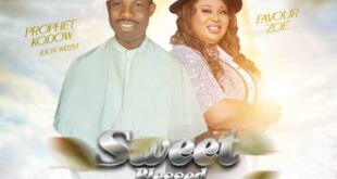 Sweet Blessed Lord – Prophet Kodow Donwizzy ft. FavourZoe