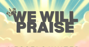 Vessels United Releases Inspiring New Single titled "We Will Praise"