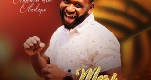 Oluwalotosin Oladapo Releases new Album “Mori Anu Gba”