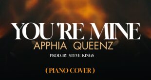 Music : Apphia Queenz- You're Mine { Piano Cover }