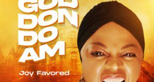 JOY FAVORED - "GOD DON DO AM"