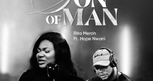 Rita Meroh Unveils New Soulful Single "Son of Man" Featuring Hope Nwani
