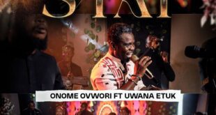 Onome Ovwori Unveils New Single “Stay” Featuring Uwana Etuk