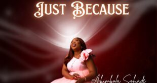 [Music + Video] Just Because - Abimbola Soluade