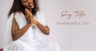 NKECHI AJAYI DROPS “DEPENDABLE GOD” VIDEO + NEW ALBUM ‘TESTIMONIES’