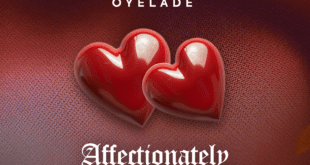 Elijah Oyelade Releases New Single “Affectionately Connected”