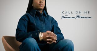 [Music + Lyrics] Vanessa Bernice - Call On Me