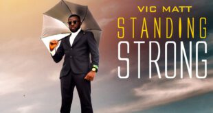 Vic Matt Releases Uplifting New Single “Standing Strong” – A Soulful Anthem of Faith and Resilience