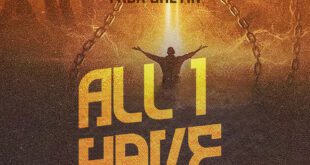 Fada Sheyin Unveils New Single "All I Have" [Audio + Video]