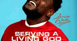Jamie Wonda Releases New Praise Anthem "Serving a Living God"