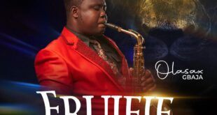 [Music + Video] Erujeje – OlaSax Gbaja