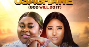 Osaghawe (God Will Do It) by Queen Imade Ft. Edes O Uwadie