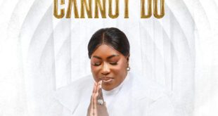 What God cannot Do (Audio & Video) By Tosin Oyelakin