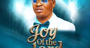 [Music + Video] Joy of The Lord - Music Prophet