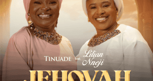 Fresh Music Video: Jehovah Bu Eze By Tinuade Ft. Lilian Nneji