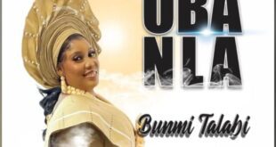 [Music + Lyric Video] Oba Nla – Bunmi Talabi