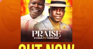 MUSIC + VIDEO: Z-Lous Ft Tosin Bee - Song Of Praise