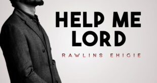 Help Me Lord - Rawlins Ehigie