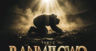 [Music] Ranmilowo (Help Me) - Tkeyz