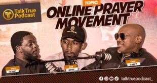 Podcast: ONLINE PRAYER MOVEMENT - Talk True Podcast