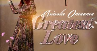 [Music + Lyrics] Greatest Love - Arinola Omuemu