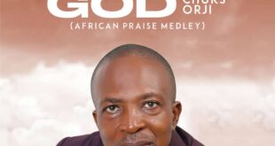 Oyoyo God (African Praise) - Chuks Orji