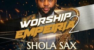 [Album + Video] Worship Empeiria 2 - Shola Sax