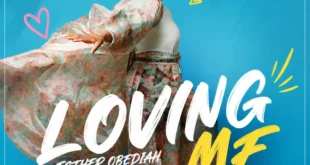 Esther Obediah - Loving Me