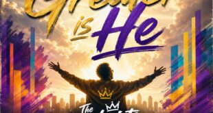 The Psalmists –Greater is He (Mp3 & Lyrics)
