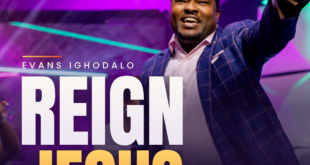 Music: EVANS IGHODALO - REIGN JESUS | @evansighodalo