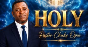 [MUSIC + LYRICS] Pastor Chuks Opia - Holy