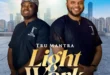 New Album: Faith Meets Afro-Hip Hop As Tru Mantra Release Debut Album, “Light Work”