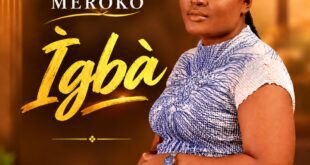New Music + Music Video: IGBA by Ifeoluwa Meroko