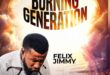 Felix Jimmy - "Burning Generation " (Live)